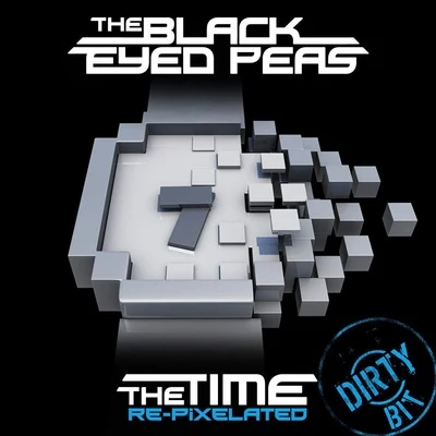 Black Eyed Peas The Time (Dirty Bit) (Re-Pixelated) (Remixes)