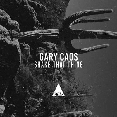 Shake That Thing 專輯 Gary Caos