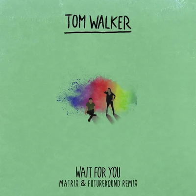 Wait for You (Matrix & Futurebound Remix) 專輯 Tom Walker/Zara Larsson/Jerome Price