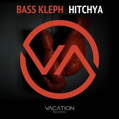 Bass KlephFilthy Rich Hitchya