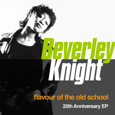 Flavour Of The Old School (25th Anniversary EP) 專輯 Beverley Knight