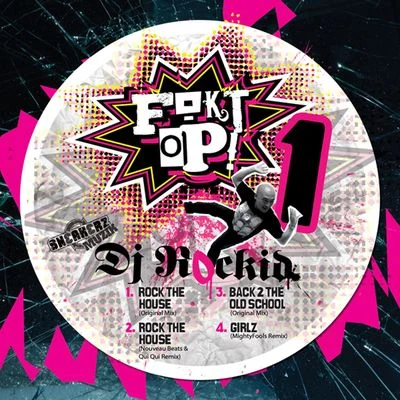 Rock The HouseBack 2 The Old School 專輯 Dj Rockid/Slap In The Bass/French Fries/Pocz/J-WOW