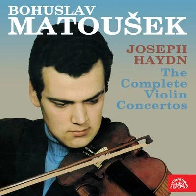 Haydn: The Complete Violin Concertos 專輯 Bohuslav Matoušek