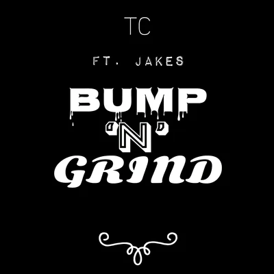 Bump n Grind 專輯 TC