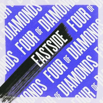 Eastside 專輯 Four Of Diamonds