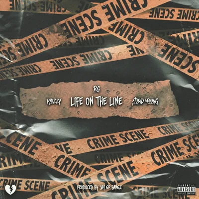 Life On The Line (feat. Mozzy & $tupid Young) 專輯 RG