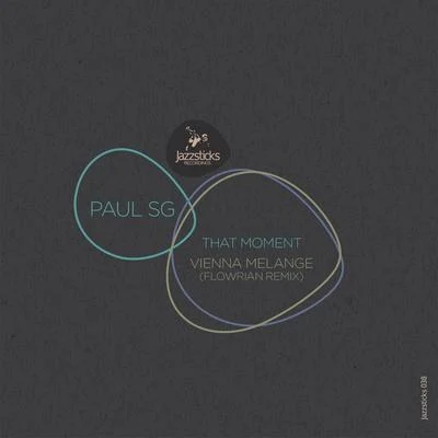 That Moment Vienna Melange (Flowrian Remix) 專輯 Pulsaar/Paul SG