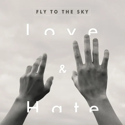 LOVE & HATE 專輯 Fly To The Sky