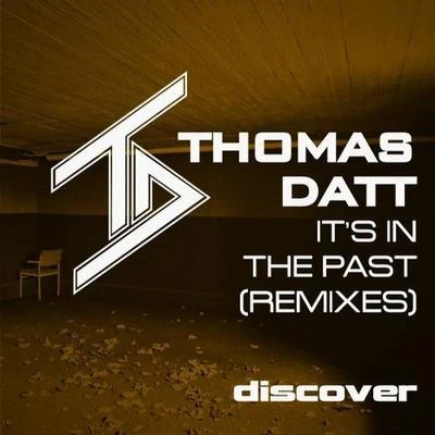 Its in the Past (Remixes) 專輯 Thomas Datt