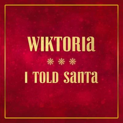 I Told Santa 专辑 Wiktoria