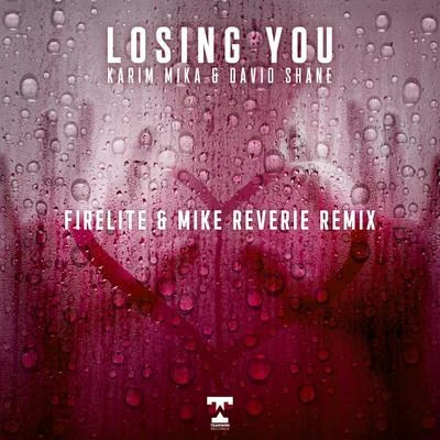 Losing You (Firelite & Mike Reverie Remix) 专辑 Karim Mika