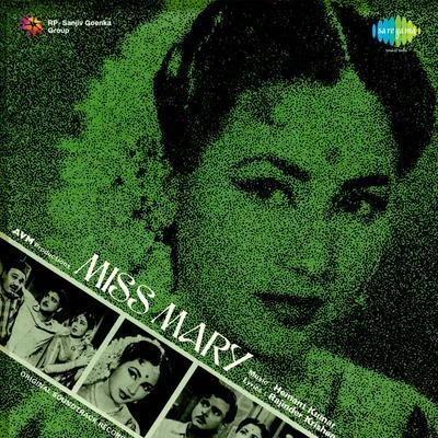 Miss Mary (Original Motion Picture Soundtrack) 專輯 Asha Bhosle, Hemant Kumar/Asha Bhosle, Chorus/Hemant Kumar/Asha Bhosle/Geeta Dutt