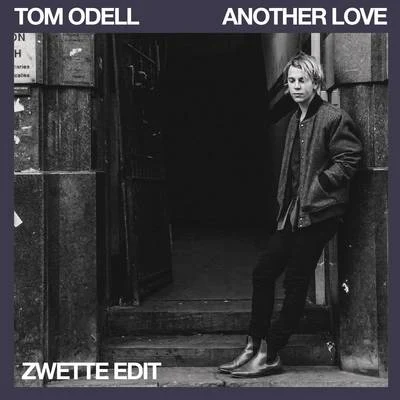 Another Love (Zwette Edit) 專輯 Tom Odell