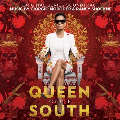 Queen of the South (Original Series Soundtrack) 专辑 Joe Pizullo/Giorgio Moroder/Jerry Goldsmith/Bill Medley