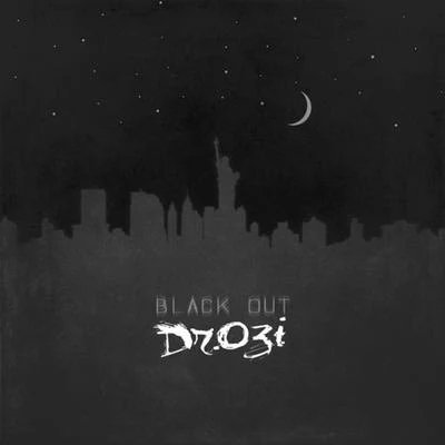 Black Out 专辑 Dr. Ozi