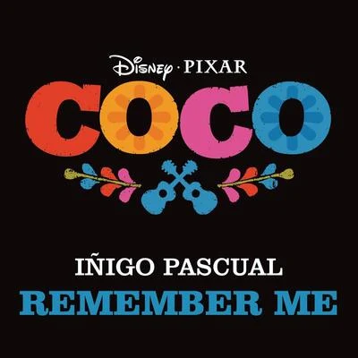 Iñigo PascualKyla Remember Me (From "Coco")