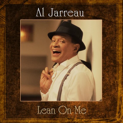 Al Jarreau Lean on Me