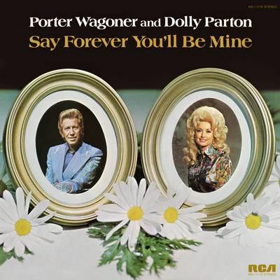 Say Forever Youll Be Mine 專輯 Dolly Parton/波特.瓦格納