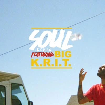 Soul (Remix) 專輯 Big K.R.I.T.