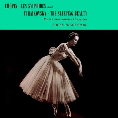 Roger DesormiereOrchestre SymphoniqueHenri-Bertrand EtcheverryLeïla Ben Sedira Chopin: Les Sylphides - Tchaikovsky: The Sleeping Beauty