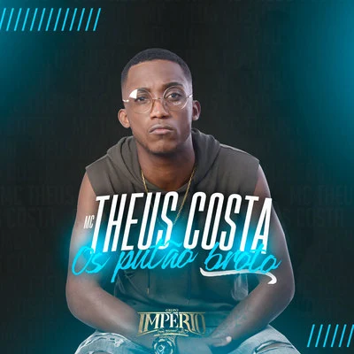 Os Putão Brotou 專輯 Theus Costa