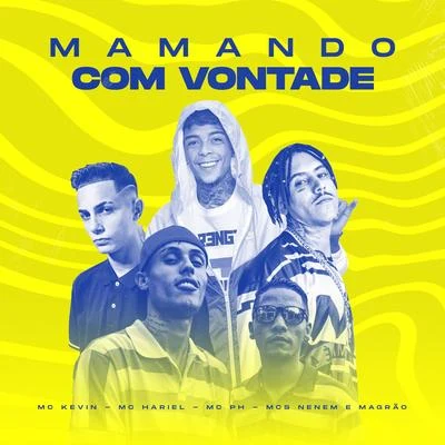 Mamando Com Vontade 专辑 DJ Raul/MCS Nenem e Magrão/Mc Lustosa/DJ Maurinho do Kit/MC RJ