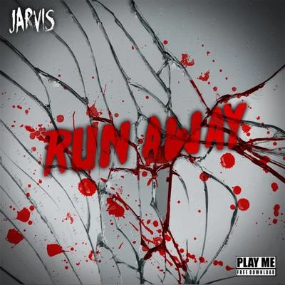 Run Away 专辑 JARVIS/SORA/BVSSIC/Exclusion/Misfit Massacre