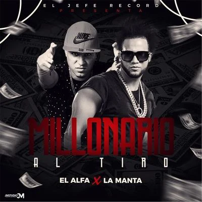 Millonario al Tiro (feat. La Manta) 專輯 La Manta/Ceky Viciny