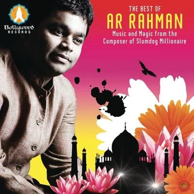 The Best of A.R. Rahman - Music And Magic From The Composer Of Slumdog Millionaire 专辑 A.R. Rahman