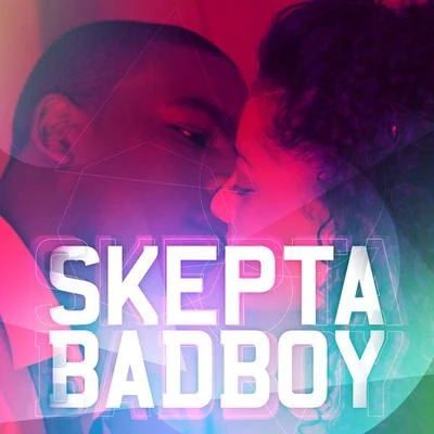 Bad Boy 專輯 Teezee/BOJ/Skepta