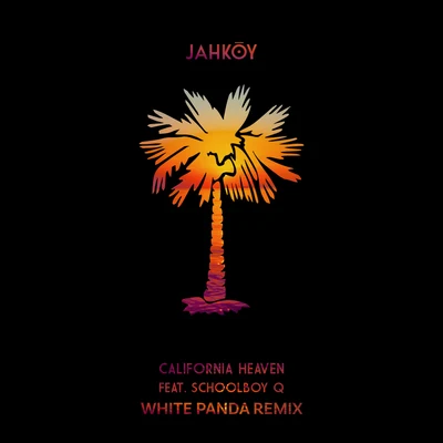 JahkoyPleasure P California Heaven (White Panda Remix)