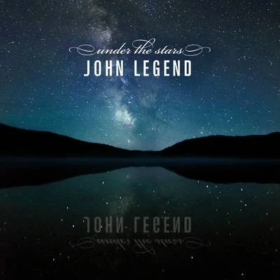 Under The Stars 專輯 John Legend