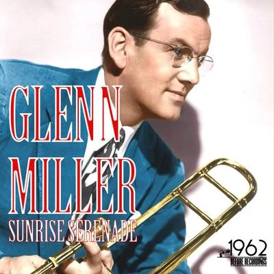 Glenn Miller Sunrise Serenade