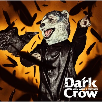 Dark Crow 专辑 MAN WITH A MISSION