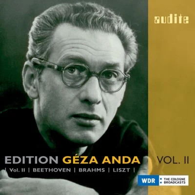 Edition Géza Anda, Vol.II: Beethoven, Brahms & Liszt 專輯 WDR Sinfonieorchester Köln