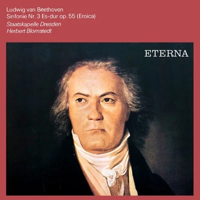 Beethoven: Symphony No. 3 "Eroica" 專輯 Staatskapelle Dresden/Rosl Schwaiger/Berlin Radio Symphony Orchestra/Rolando Villazon/Chamber Orchestra of Europe