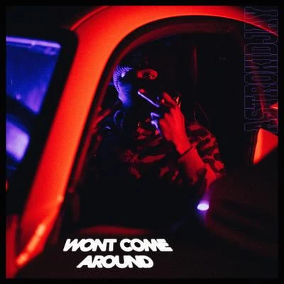 Wont Come Around 專輯 Astrokidjay/Haviah Mighty