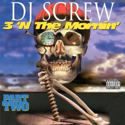 3 N The Mornin’ Part Two 專輯 DJ Screw