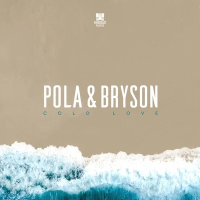 Cold Love 专辑 Pola & Bryson