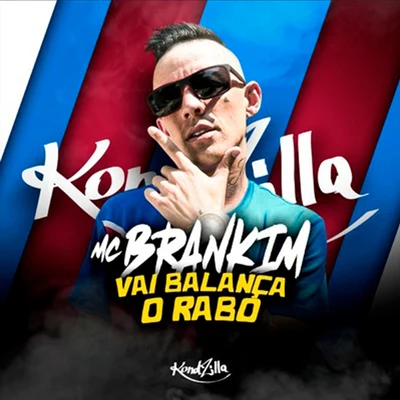 Vai Balança o Rabo 专辑 MC Brankim