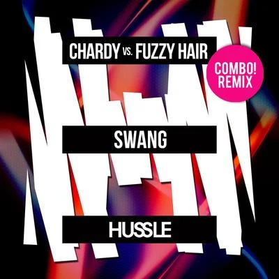 Swang [Chardy vs. Fuzzy Hair] 專輯 Chardy