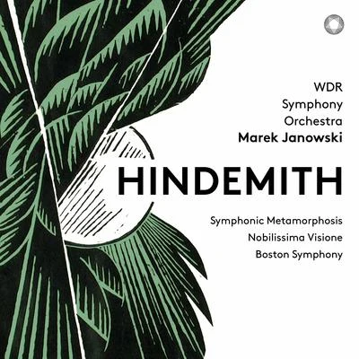 WDR Sinfonieorchester Köln Hindemith: Symphonic Metamorphosis, Nobilissima visione Suite & Konzertmusik