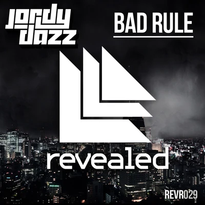 Jordy Dazz Bad Rule