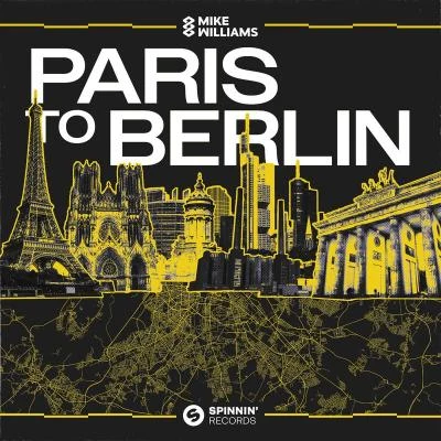 Paris To Berlin 專輯 Mike Williams/Henry Fong/NGHTMRE/Galantis