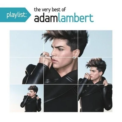 Playlist: The Very Best of Adam Lambert 專輯 Adam Lambert