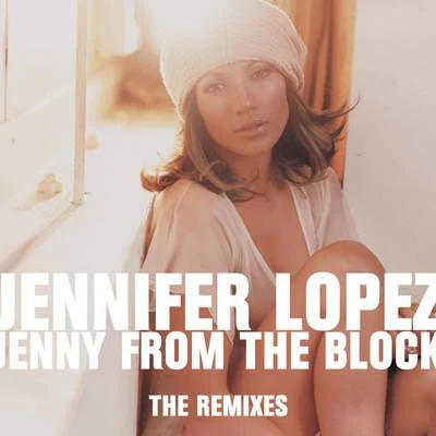 Jenny From The Block - the Remixes 專輯 Jennifer Lopez