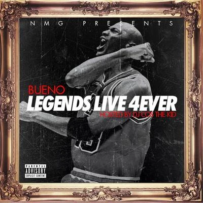 Legends Live 4 Ever 專輯 BUENO