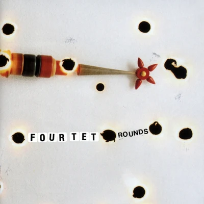 Rounds 專輯 Four Tet