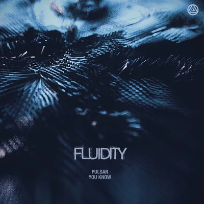 PulsarWith you 專輯 Fluidity