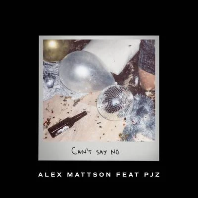 Cant Say No 專輯 Alex Mattson/Madcon/Samantha J/Marcus & Martinus/Maybon